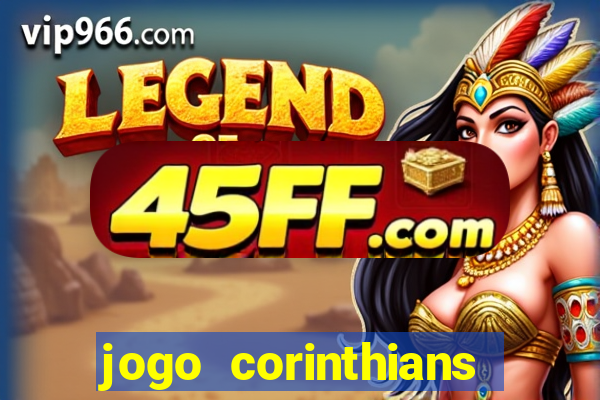jogo corinthians hoje futemax